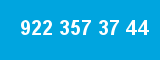 922 357 37 44